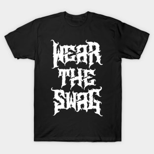 Wear the swag T-Shirt